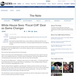 White House Sees ‘Fiscal Cliff’ Deal as Game Changer