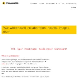 Whiteboard FAQ: collaboration, boards, images, zoom