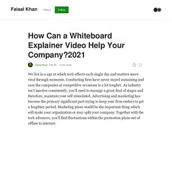 How Can a Whiteboard Explainer Video Help Your Company?2021