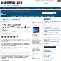 Whitehall to launch son-of-NPfIT scheme within weeks - The Tony Collins Blog