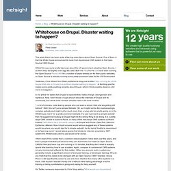 Whitehouse on Drupal. Disaster waiting to happen? — Netsight Blo