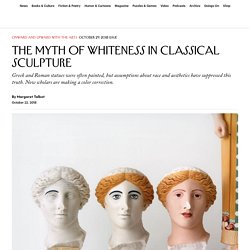 The Myth of Whiteness in Classical Sculpture