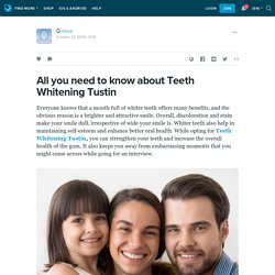 All you need to know about Teeth Whitening Tustin