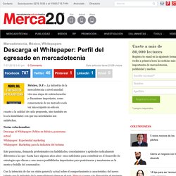 Descarga el Whitepaper: Perfil del egresado en mercadotecnia