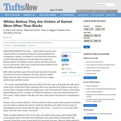 Whites Believe They Are Victims of Racism More Often Than Blacks