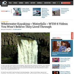 Whitewater Kayaking + Waterfalls = WTH! 6 Videos You Won’t Believe They Lived Through : Discovery Channel - (Private Browsing)