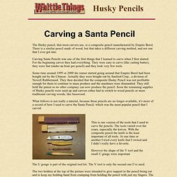 Whittle Things Santa Pencil Gallery
