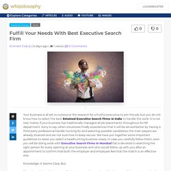 Fulfill Your Needs With Best Executive Search Firm