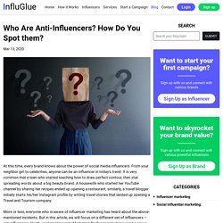 Who Are Anti-Influencers? How Do You Spot them?