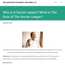 Who Is A Nurse Lawyer? What Is The Role Of The Nurse Lawyer?