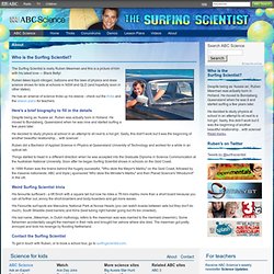 Who is the Surfing Scientist? › The Surfing Scientist (ABC Science)