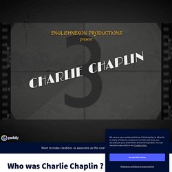 Who was Charlie Chaplin ?
