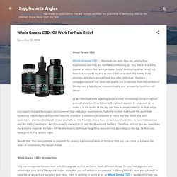Whole Greens CBD : Oil Work For Pain Relief