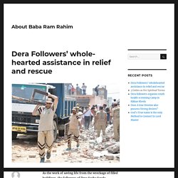 Dera Followers’ wholehearted assistance in relief and rescue