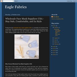 Eagle Fabrics: Wholesale Face Mask Suppliers USA - Stay Safe, Comfortable, and In Style