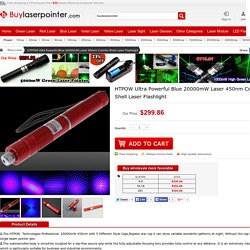 Wholesale Ultra Powerful 20000mW 450nm Blue Laser Pointer