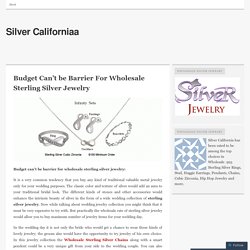 Budget Can’t be Barrier For Wholesale Sterling Silver Jewelry