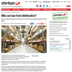 Who can buy from wholesalers?