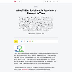 WhosTalkin: Social Media Search for a Moment in Time - ReadWrite