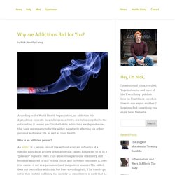 Why are Addictions Bad for You?