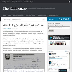 Why I Blog (And How You Can Too)