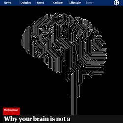 Why your brain is not a computer