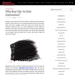 Why Buy Clip-In Hair Extensions?