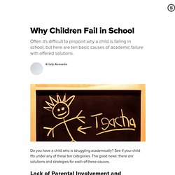 Why Children Fail in School: Top Ten Reasons Students Struggle & Strategies to Help Them Succeed