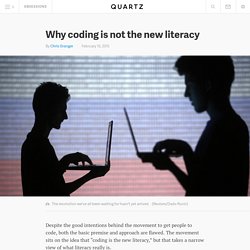 Why coding is not the new literacy