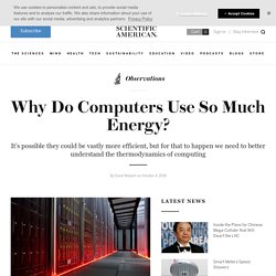 Why Do Computers Use So Much Energy?