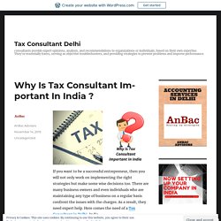 Why Is Tax Consultant Important In India ?