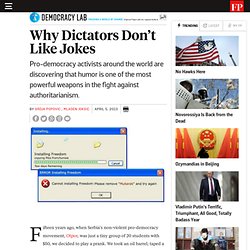 Why Dictators Don’t Like Jokes - By Srdja Popovic and Mladen Joksic