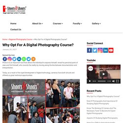 Why Opt For A Digital Photography Course?