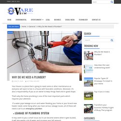 Why Do We Need A Plumber?
