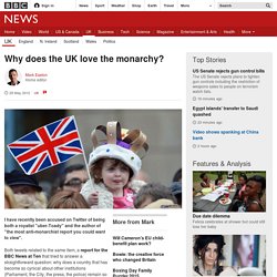 Why does the UK love the monarchy?