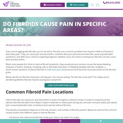 Why Fibroids Cause Abdominal, Leg, and Back Pain
