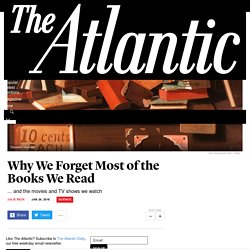 Why We Forget Most of the Books We Read