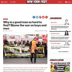 Why is a good man so hard to find? Blame the war on boys and men