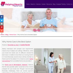 Why Home Care Is the Best Option