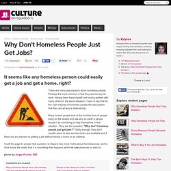 Why Don't Homeless People Just Get Jobs?