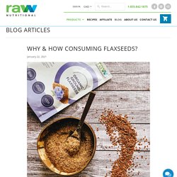 Why & How Consuming Flaxseeds?