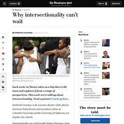 Why intersectionality can’t wait