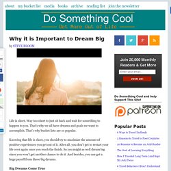 Why it is Important to Dream Big