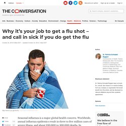 Why it's your job to get a flu shot – and call in sick if you do get the flu
