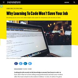 Why Learning To Code Won't Save Your Job