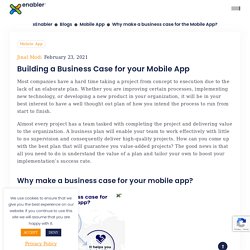 Why make a business case for the Mobile App?