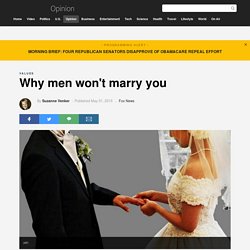 Why men won't marry you