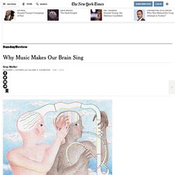Why Music Makes Our Brain Sing