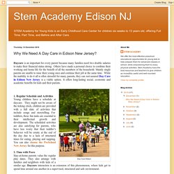 Why We Need A Day Care in Edison New Jersey?