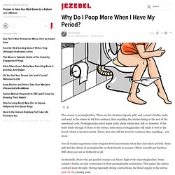Why Do I Poop More When I Have My Period?